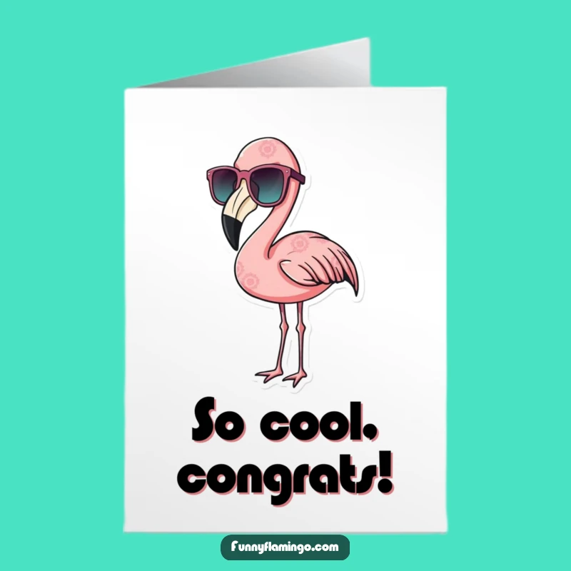 Free Printable Congrats Card: Cool Flamingo Style - Downloadable Hip Gift
