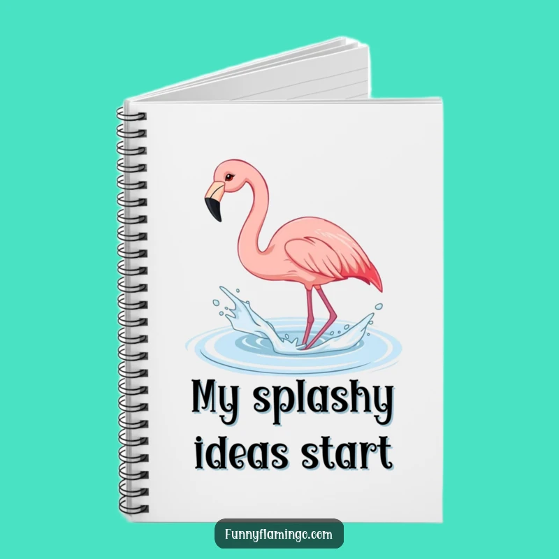Funny Flamingo Splash Notebook: Jot Down Ideas with This Playful Bird Journal